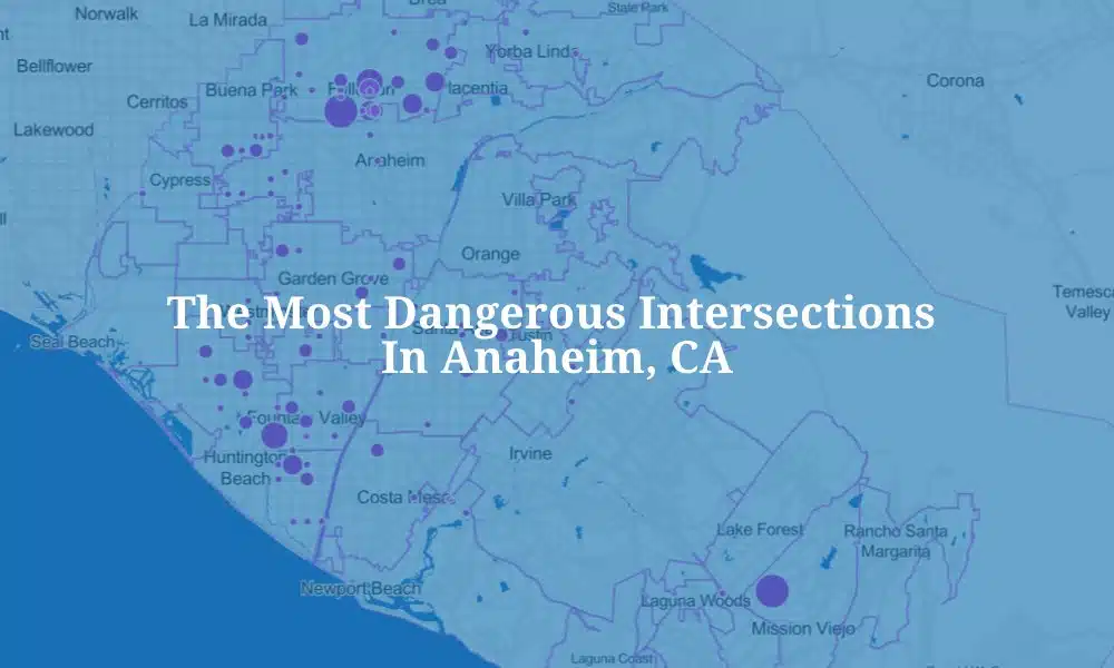 The Most Dangerous Intersections in Anaheim
