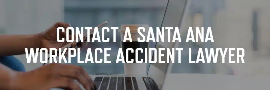 Santa Ana workplace accident attorney